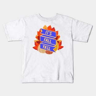 It's Fall Ya'll Kids T-Shirt